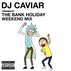 Caviar May Bank Holiday Mix 2019