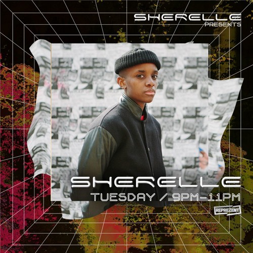 SHERELLE PRESENTS: SHERELLE