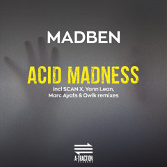 MADBEN - Acid Madness (Marc Ayats & Owlk Remix)