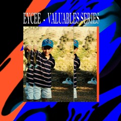 EYCEE - Valuables Series