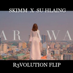Skimm X Su Hlaing - Far Away [R3VOLUTION FLIP]
