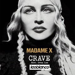 Madonna - Crave (Leo Blanco Remix)