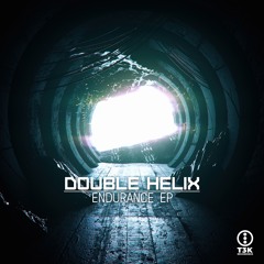 T3KNOLOGY005: Double Helix-"Endurance EP"