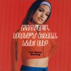 Mabel Don’t Call Me Up -Bootleg