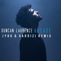 Duncan Laurence - Arcade Jyro & Gardizi remix