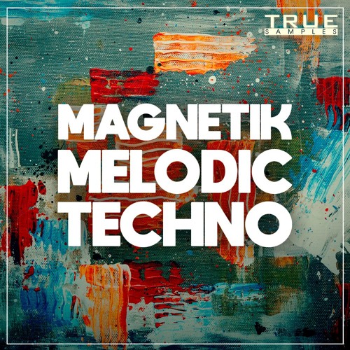 True Samples Magnetik Melodic Techno MULTi-FORMAT-DISCOVER