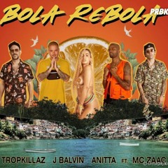 Tropkillaz, J Balvin, Anitta - Bola Rebola ft. MC Zaac (WYKO Remix)