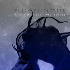 Flight Facilities - Clair De Lune (Philosophy Of Sound Rework)