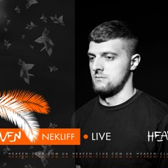 Nekliff - Live @ Heaven Club | 11.05.2019