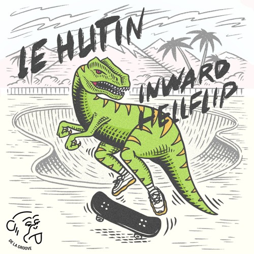 Premiere: Le Hutin - Dreamin [De La Groove]