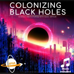 Colonizing Black Holes