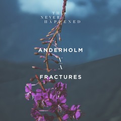 Anderholm Feat. Alexandra Pride - Fractures