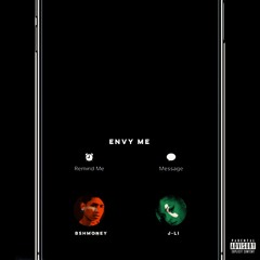 Envy Me (Remix) J-Li Ft. Bshmoney