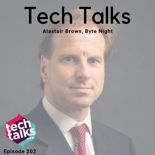 Episode 202 with Alastair Brown, London Chair at Byte Night
