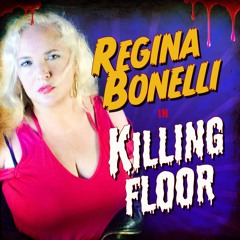 Regina Bonelli -  Killing Floor