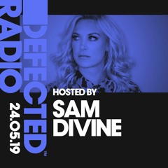 Defected Radio Show presented by Sam - 24.05.19