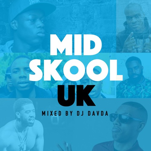 Mid Skool UK (Early Afro-Swing + Rap + Afrobeats)