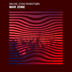 SIKLOK, Cvsh Bvnditsøn - War Zone