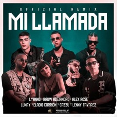 Lyanno Ft Rauw Alejandro Alex Rose Lunay Eladio Carrion Cazzu Lenny Tavarez - Mi Llamada Remix