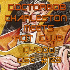 DoctorBob - Charleston Meets Hot Club - OSC #123 Qyooo