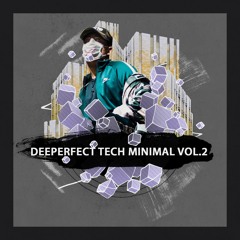 Deeperfect tech-Minimal Vol.2