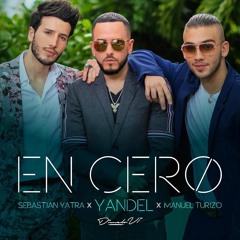 Sebastian Yatra Ft. Yandel Y Manuel Turizo - En Cero (DJ Aytor 2019 Edit)
