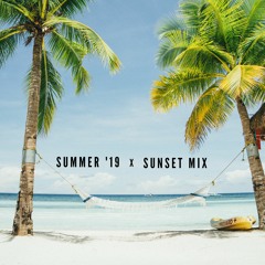 Summer '19 Sunset Mix