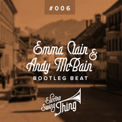 Emma Clair & Andy McBain - Bootleg Beat // Electro Swing Thing #006