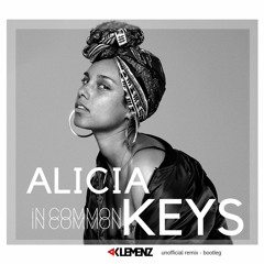 Alicia Keys - In Common - kLEMENZ BOOTLEG