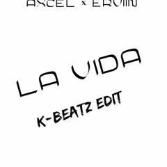La Vida - AXCEL X ERVIIN [ K-BEATZ RETAKE ] Press buy for download