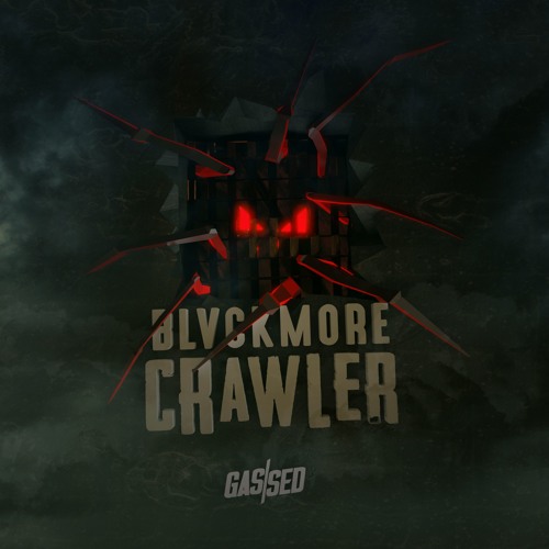 Blvckmore - Crawler [GASSED RECORDS]