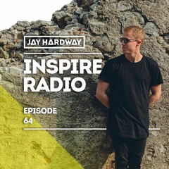 Jay Hardway - Inspire Radio Ep. 64