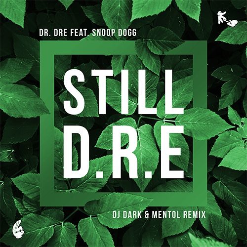 Stream Dr. Dre feat. Snoop Dogg - Still D.R.E. (Dj Dark & Mentol Remix) by  Dj Dark | Listen online for free on SoundCloud