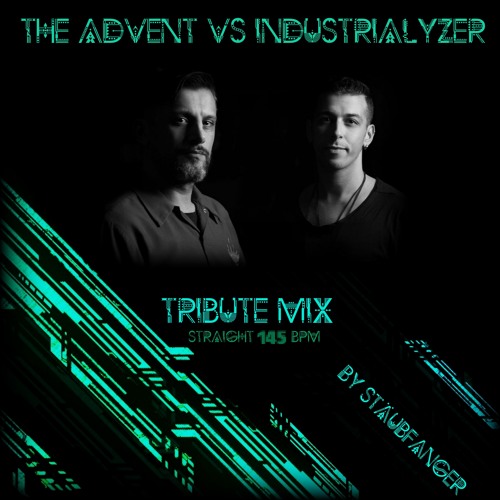 The Advent vs Industrialyzer - Tribute Mix