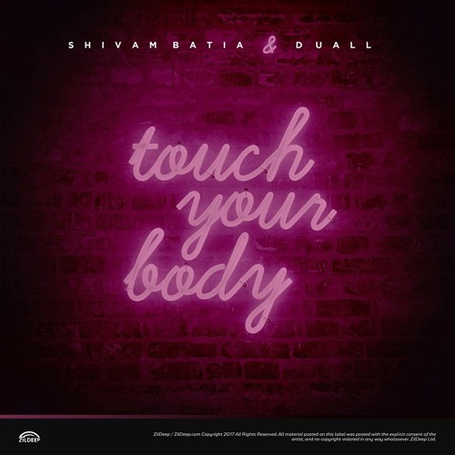 Shivam Bhatia X Duall - Touch Your Body