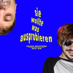 " Sie wollte was ausprobieren " ft. Sevi Rin