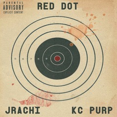 Red Dot feat. Jrachi (prod. KC Purp)