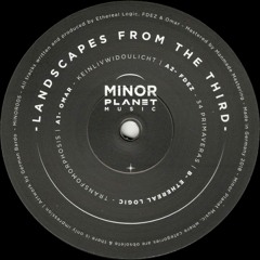Omar / FDEZ / Ethereal Logic - Landscapes From The Third (MINOR005)