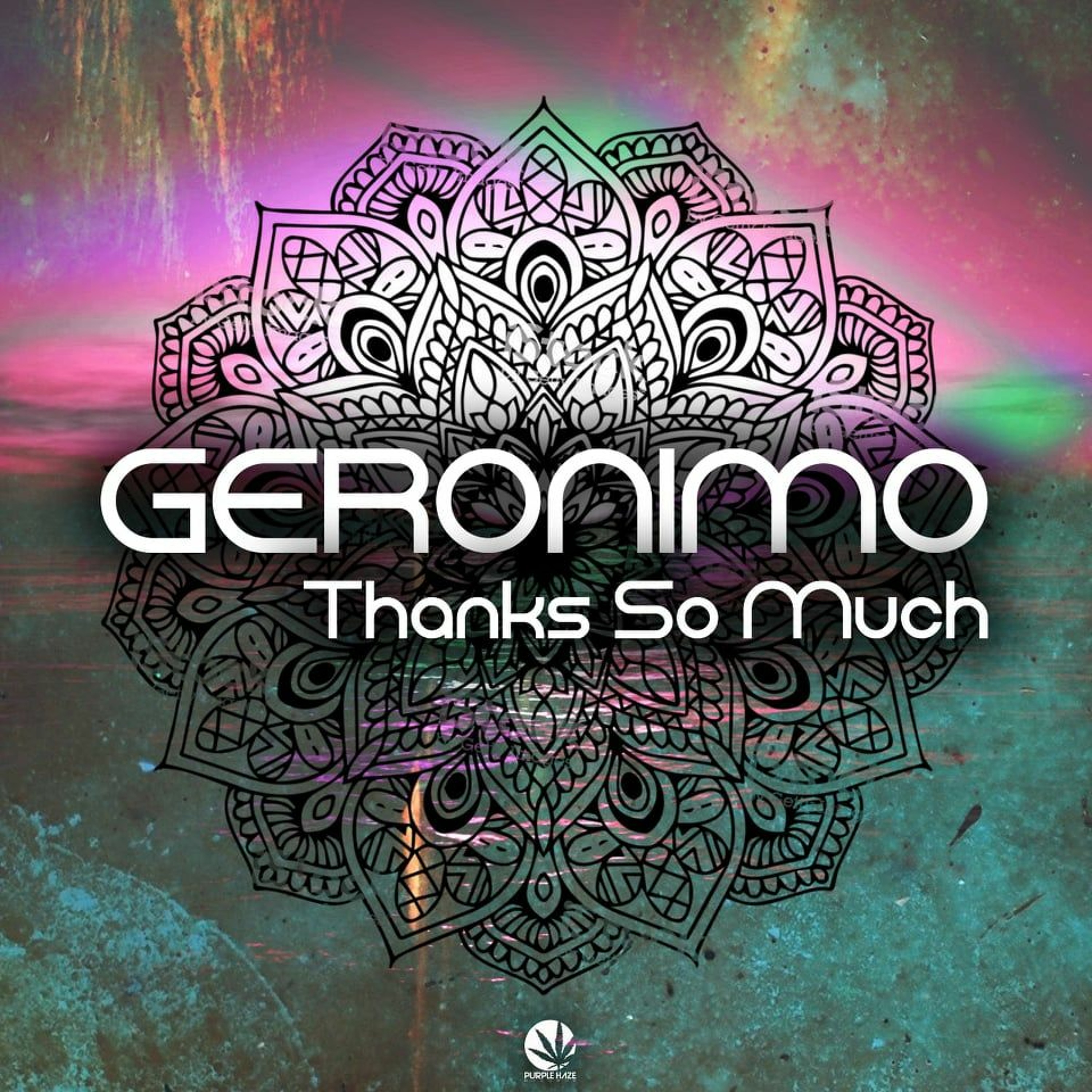 Geronimo - Thanks So Much (Original Mix)OUT NOW PURPLE HAZE RECORDS episode artwork