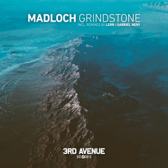 Premiere: Madloch - Grindstone (Lèrr Remix) [3rd Avenue]