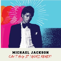 Michael Jackson- Can't Help (GONZ Remix)