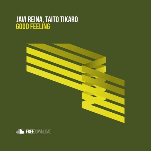 Javi Reina, Taito Tikaro - Good Feeling