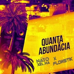 DJ Guuga - Quanta Abundância (Nato Xel Ha X Flowstik Bootleg)