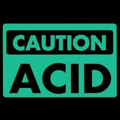 YOU can't stop the ACID