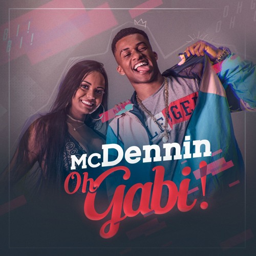 MC Dennin - Oh Gabi