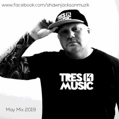 SHAWN JACKSON MUZIK (MAY MIX 2019)