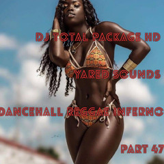Dancehall Reggae Inferno Part 47