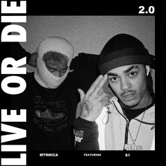 LIVE OR DIE 2.0 (ft. #MostHated S1) [Produced By Misogi]