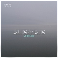 Alternate - Voiceless EP (mix - KR092)
