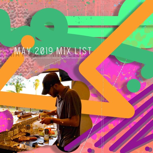 May 2019 Mix List